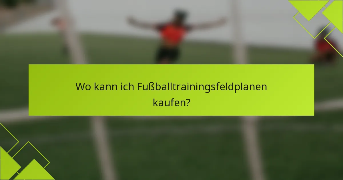 Wo kann ich Fußballtrainingsfeldplanen kaufen?